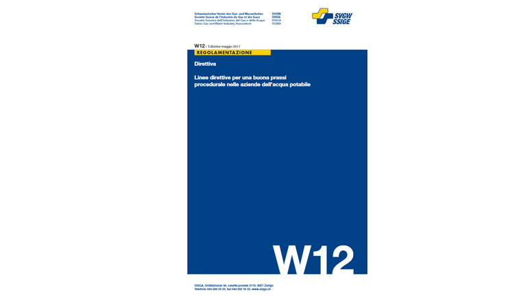W12 «Linee direttive per una buona prassi procedurale nelle aziende dell’acqua potabile»