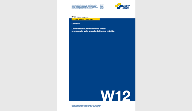 W12 «Linee direttive per una buona prassi procedurale nelle aziende dell’acqua potabile»