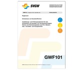 Reglement GWF101 d: Schweissen von Kunststoffrohren: Ausbildungs- und Prüfungsreglement Reglement GWF101 d: Schweissen von Kunststoffrohren: Ausbildungs- und Prüfungsreglement