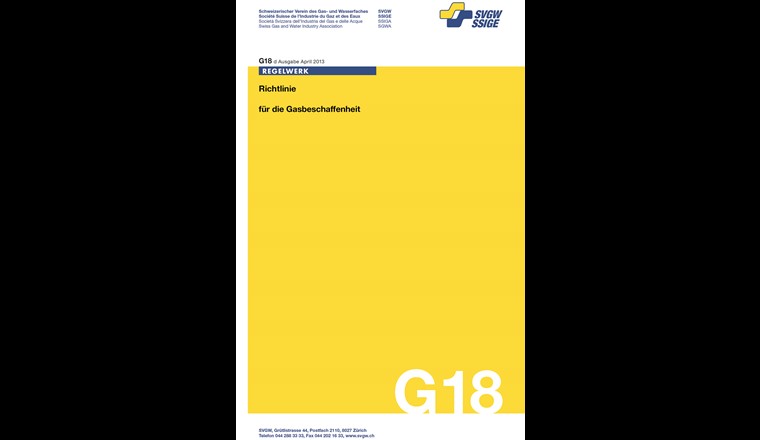 Richtlinie G18 «Gasbeschaffenheit» (Stand 2013). Die Richtlinie legt die Anforderung an die Beschaffenheit des Gases und die Rahmenbedingungen fest, die für einen sicheren und zuverlässigen Betrieb der Gasnetze sowie der benutzten und angeschlossenen Umschlags- und Gasverbrauchseinrichtungen einschliesslich der zugehörigen Gasinstallation einzuhalten sind.